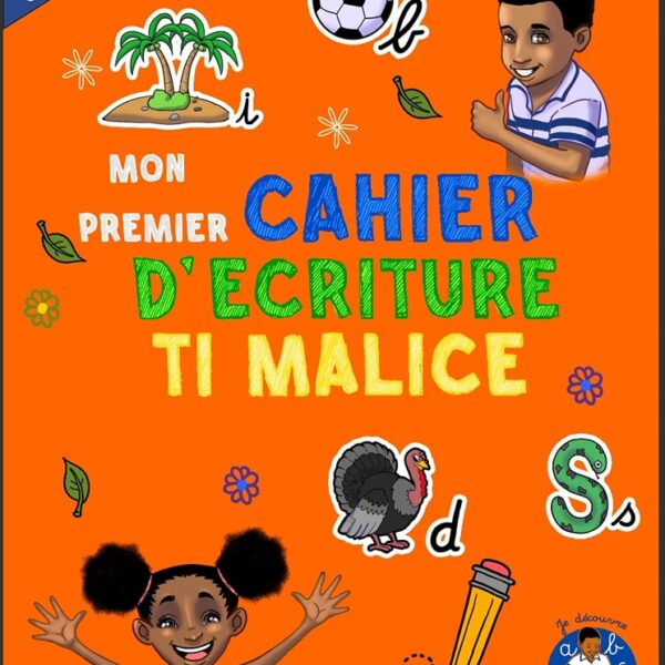 Ti Malice mon 1er cahier d'écri
